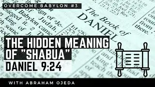 Daniel 9:24 - The Hidden Meaning of 