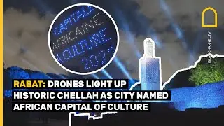 RABAT AFRICAN CAPITAL OF CULTURE DRONE DISPLAY: