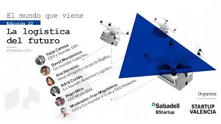 Ciclo #ElMundoQueViene​​​: La log&iacute;stica del futuro