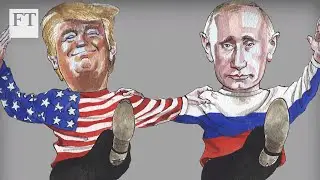 How Donald Trump's foreign policy affects the world | FT