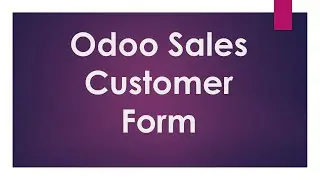 Odoo 13 Arabic Training - Customers Form