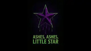 Ashes Ashes Little Star (Official Lyric Video)