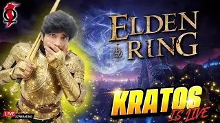 ELDEN RING LIVE🛑 | Lord Kratos is live Kratos Live Stream | Kratos is live