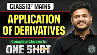 Application Of Derivatives Class 12 One Shot | NCERT Revision | Maths Chapter 6 | VIJETA 2026