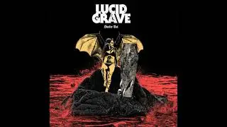Lucid Grave  - Surfer Bat (New Single) 2021