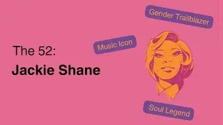 52 Women Who Transformed Toronto | Jackie Shane&rsquo;s Untold Story