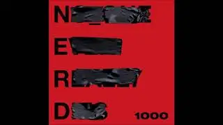 N.E.R.D feat. Future &ndash; 1000 - Lyrics