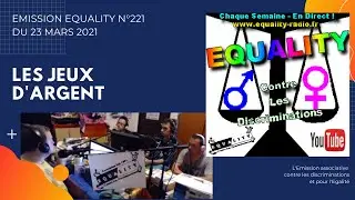 EQUALITY 23 MARS 2021 LES JEUX D'ARGENT