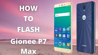 How to flash Gionee P7 Max Flashing Guide