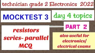 resistors series parallel MCQ technician grade2 Electronics mock test 3|tradesman |junior instructor