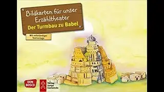 Turmbau zu Babel. Erz&auml;hltheater(Kamishibai)
