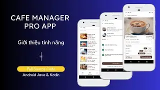 [Đồ án tốt nghiệp Android] - Cafe Manager Pro App - Quản lý quán Cafe bán hàng online (Admin & User)