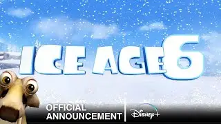 ICE AGE 6 (2026): OFFICIAL ANNOUNCEMENT