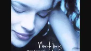 Norah Jones - Don't Know Why