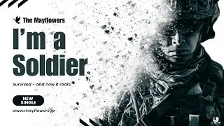 The Mayflowers -  I'm a Soldier (Official Video)