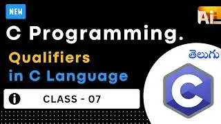C Language Class 7 Tutorial | Qualifiers in C  ( Size , Sign , Type  ) Qualifers in Telugu Ai Syntax