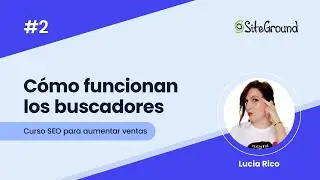 Cómo funcionan los buscadores | Curso SEO para ventas online