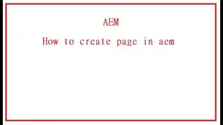 How to create page in aem