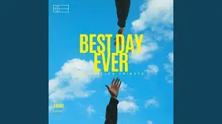 The Best Day Ever