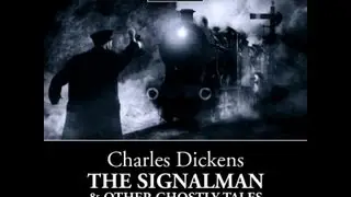 Charles Dickens The Signalman John Sessions