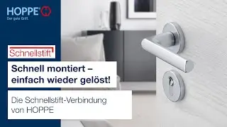 Die HOPPE-Schnellstift-Verbindung: Schnell montiert &ndash; einfach wieder gel&ouml;st