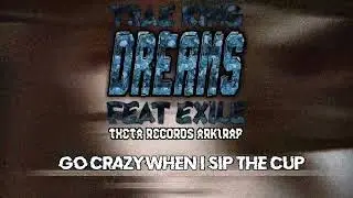Dreams - Trae King Feat Exile (prodby Vamz Beats)