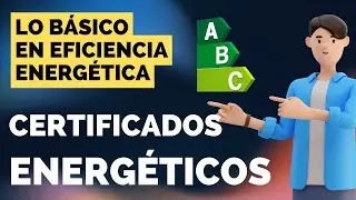 Certificados energ&eacute;ticos ⚡️ y ayudas: lo b&aacute;sico