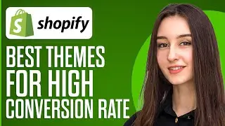 Best Shopify Themes 2025: Highest Conversion Rates