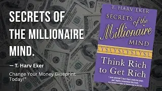 &ldquo;Secrets of the Millionaire Mind 🤑 | Change Your Money Blueprint Today!&rdquo; Book Summary |