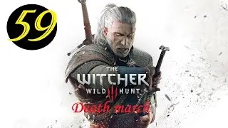 Witcher 3 (Death march!) Part.59. that blind b, witch