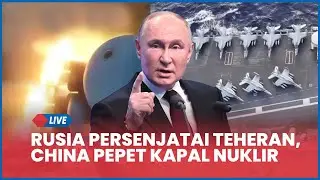 Rangkuman AS-Iran: Rusia Persenjatai Teheran, China Pepet Kapal Nuklir, Tentara AS Kabur