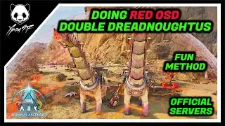 Doing RED OSD With Double Dreadnoughtus - Best Method/ Fun Method | ARK: Survival Ascended