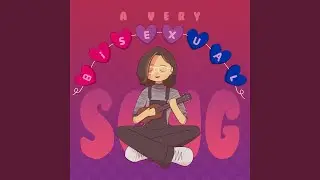 A Very Bisexual Song