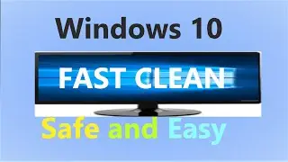 Fast Clean Windows 10 PC Computer