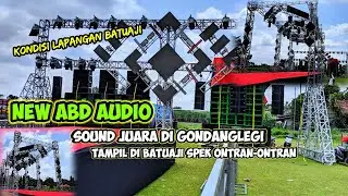 Kondisi Terkini Dilapangan batuaji, sudah Ready NEW ABD Audio Dengan spek ontran