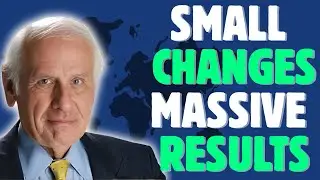 3 SMALL CHANGES That Will SKYROCKET YOUR SUCCESS | Jim Rohn&rsquo;s Timeless Wisdom