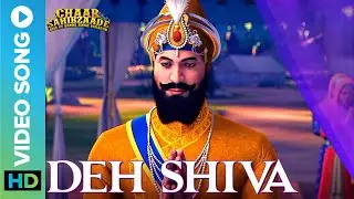 Deh Shiva Video Song | Chaar Sahibzaade: Rise Of Banda Singh Bahadur