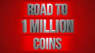 Road to 1 Million Coins! New series!