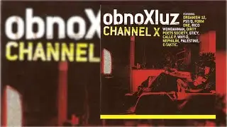 Obnoxiuz &ndash; Channel X [2005]