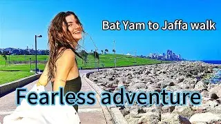 Fearless adventure: Bat Yam to Jaffa walk