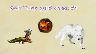 || Wolf Tales || Guild chest #4