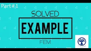 Solved Example | Finite Element Method | Part#1