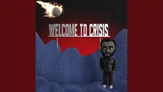 WELCOME TO CRISIS