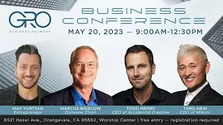 GRO Business Network Conference. May 20, 2023. Sacramento, CA.
