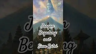 Jangan begadang saat Siwa Ratri jika tidak memahami makna dari Siwa Ratri #shorts