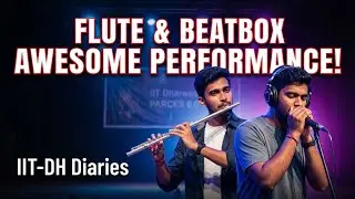 FLUTE 🪈 X BEATBOXING 🎤🎶 COMBO WAS INSANE | PARCEC 6.0 AT IIT DHARWAD 