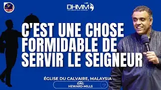 C'est Une Chose Formidable De Servir Le Seigneur | Malaysia | 2025 | Dag Heward-Mills