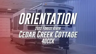 Ориентация 40CCK в коттедже Forest River Cedar Creek 2022 года