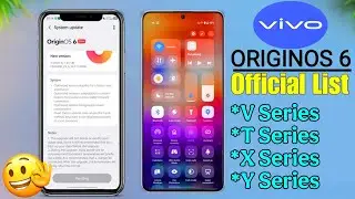 Vivo OriginOS 6 Update - Device List | Android 16 for T4x,T3x,T3,T3 Pro/ Ultra, V30,V40,V50,V60,X200