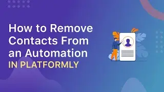 How to Remove Contacts From an Automation in Platformly